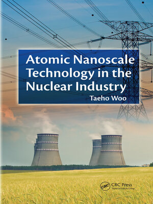 cover image of Atomic Nanoscale Technology in the Nuclear Industry
